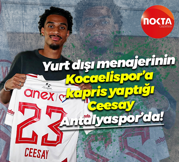 Yurt dışı menajerinin Kocaelispor’a kapris yaptığı Ceesay, Antalyaspor’da!