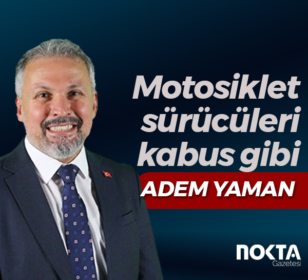 Motosiklet sürücüleri kabus gibi