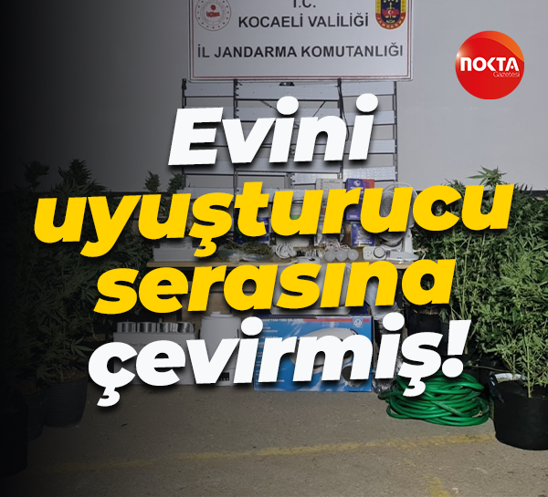 Evini uyuşturucu serasına çevirmiş!