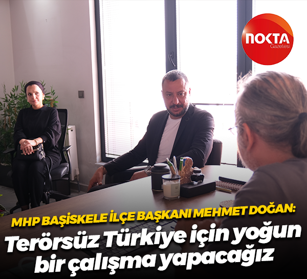MHP Başiskele İlçe Başkanı Mehmet Doğan: Terörsüz Türkiye İçin yoğun bir çalışma yapacağız