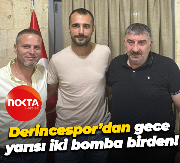 Derincespor’dan gece yarısı iki bomba birden!