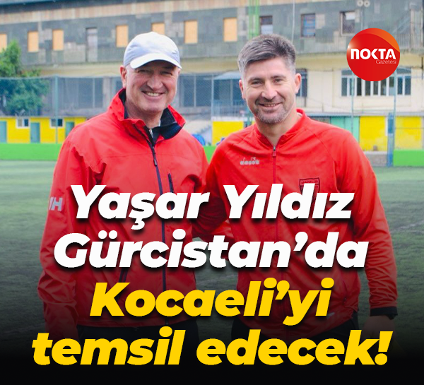 Yaşar Yıldız, Gürcistan’da Kocaeli’yi temsil edecek!