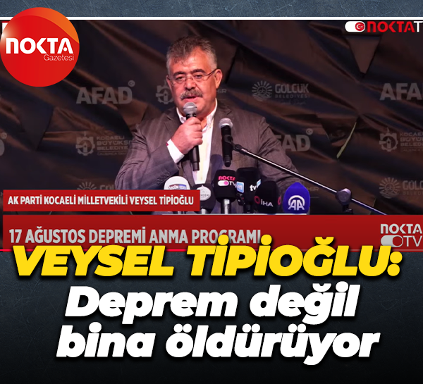 Veysel Tipioğlu: Deprem değil bina öldürüyor