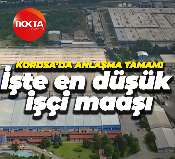 Kordsa’da anlaşma tamam! İşte en düşük işçi maaşı
