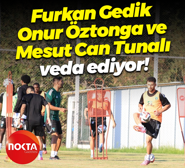 Furkan Gedik, Onur Öztonga ve Mesut Can Tunalı veda ediyor!