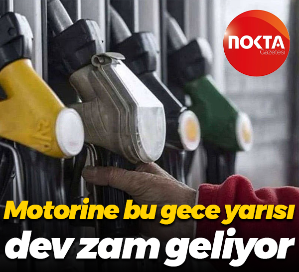 Motorine bu gece yarısı dev zam geliyor