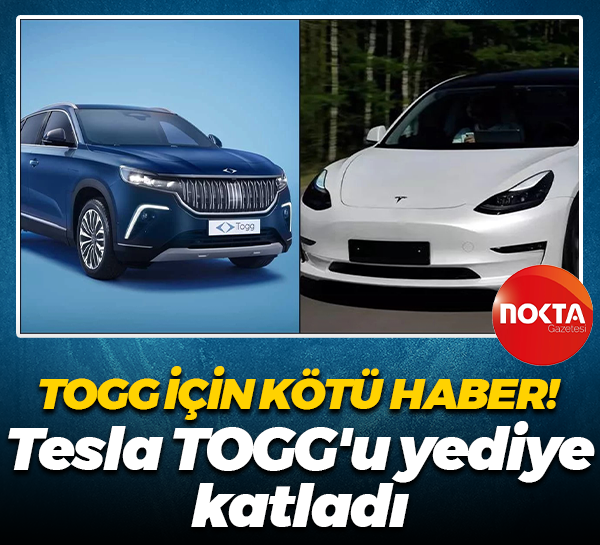 TOGG için kötü haber! Tesla TOGG’u yediye katladı