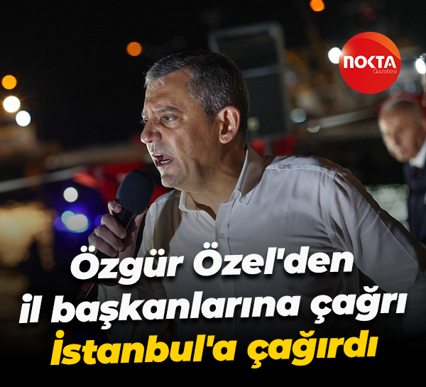 Özgür Özel'den il başkanlarına çağrı... İstanbul'a çağırdı