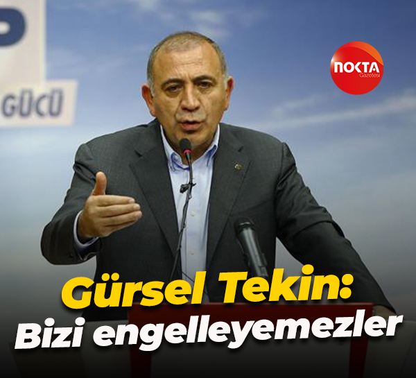 Gürsel Tekin CHP İstanbul İl Başkanlığına geldi: Bizi engelleyemezler