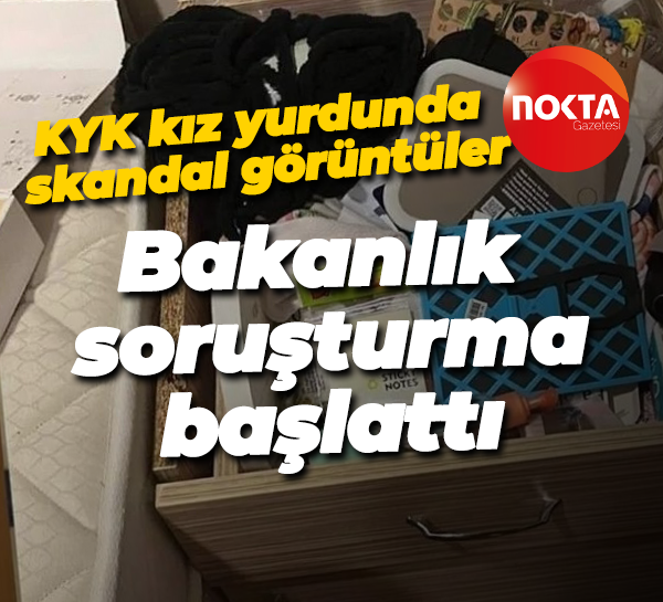 KYK kız yurdunda skandal görüntüler: Bakanlık soruşturma başlattı