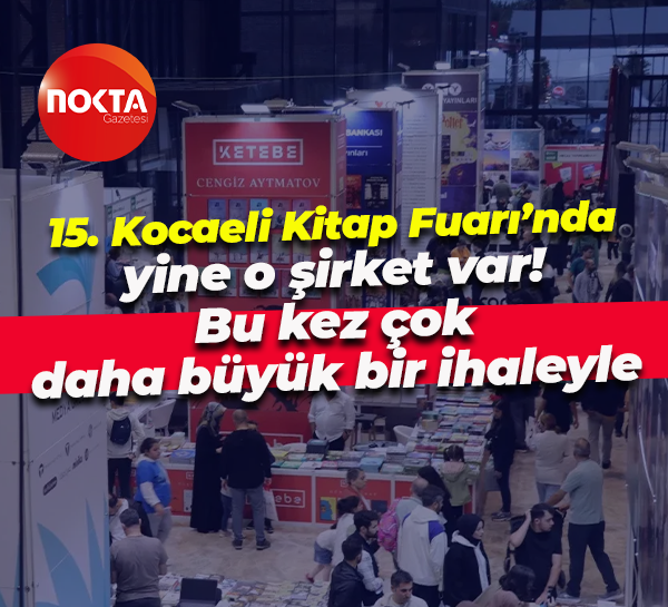 15. Kocaeli Kitap Fuarı’nda yine o şirket var! Bu kez çok daha büyük bir ihaleyle