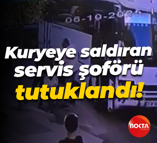 Kuryeye saldıran servis şoförü tutuklandı!