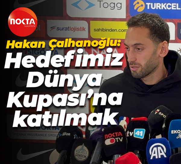 Hakan Çalhanoğlu: Hedefimiz Dünya Kupası’na katılmak