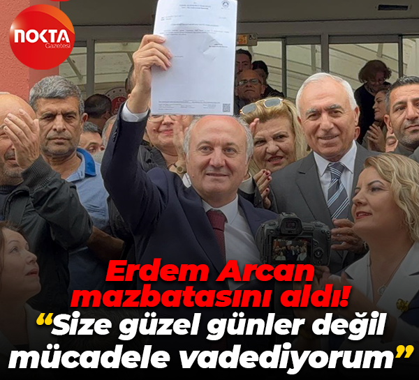 Erdem Arcan mazbatasını aldı! "Size güzel günler değil mücadele vadediyorum"