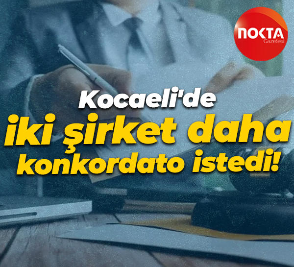 Kocaeli'de iki şirket daha konkordato istedi!