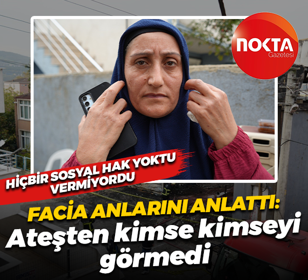 Dilovası'ndaki faciayı anlattı: Hiçbir sosyal hak yoktu, vermiyordu