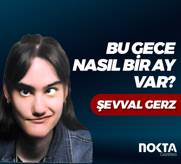 BU GECE NASIL BİR AY VAR?