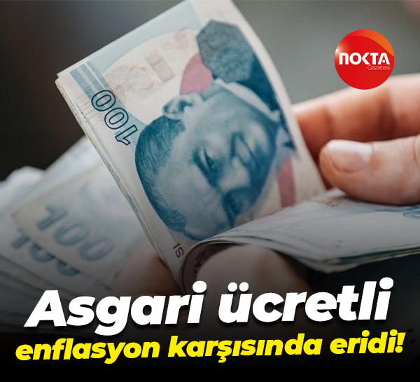 Asgari ücretli enflasyon karşısında eridi!