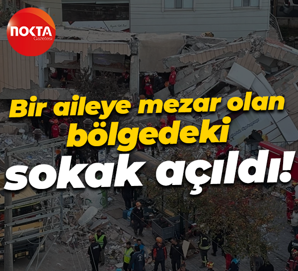 Bir aileye mezar olan bölgedeki sokak açıldı!