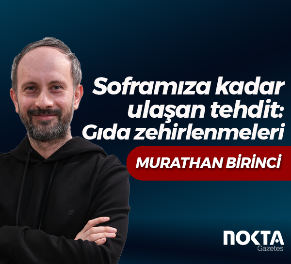 Soframıza kadar ulaşan tehdit: Gıda zehirlenmeleri