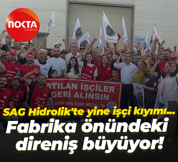 SAG Hidrolik’te yeni işten çıkarmalar yapıldı! Fabrika önündeki direniş büyüdü