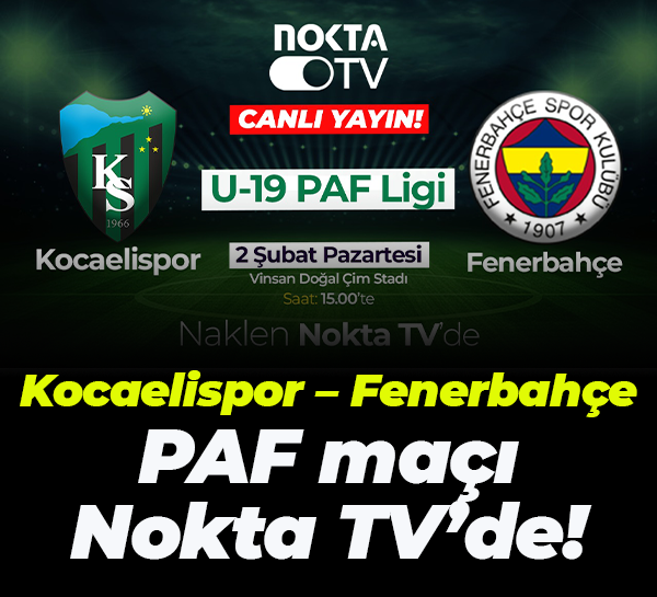 Kocaelispor – Fenerbahçe PAF maçı Nokta TV’de!