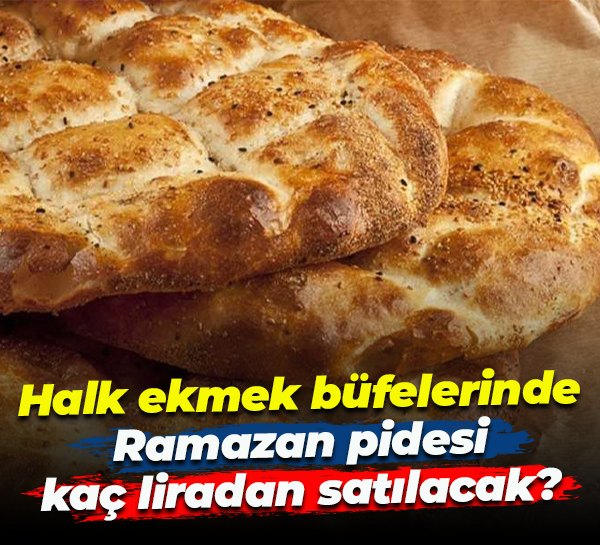 Halk ekmek büfelerinde Ramazan pidesi kaç liradan satılacak?