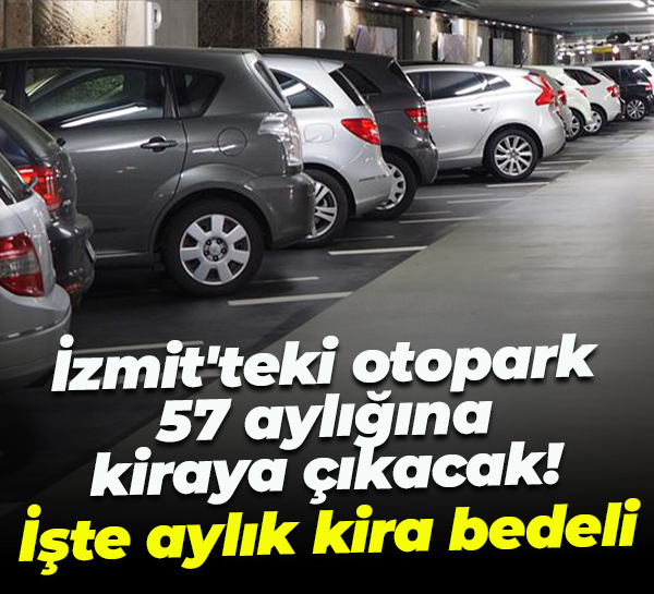 İzmit’teki otopark ihaleye çıkacak! İşte Kocaeli Büyükşehir’in istediği aylık kira bedeli