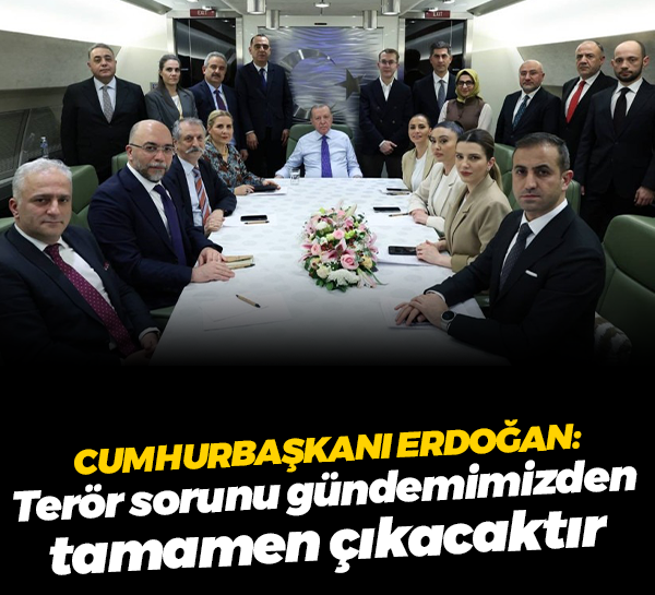Cumhurbaşkanı Recep Tayyip Erdoğan: Terör sorunu gündemimizden tamamen çıkacaktır