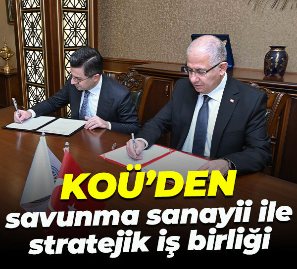 Kocaeli Üniversitesi'nden savunma sanayii ile stratejik iş birliği