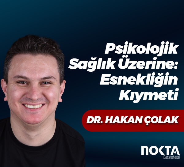 Psikolojik Sağlık Üzerine: Esnekliğin Kıymeti