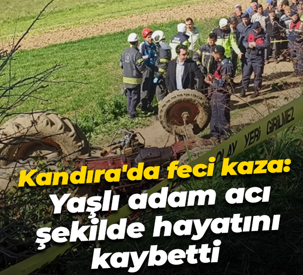 Kandıra'da feci kaza: Yaşlı adam acı şekilde hayatını kaybetti