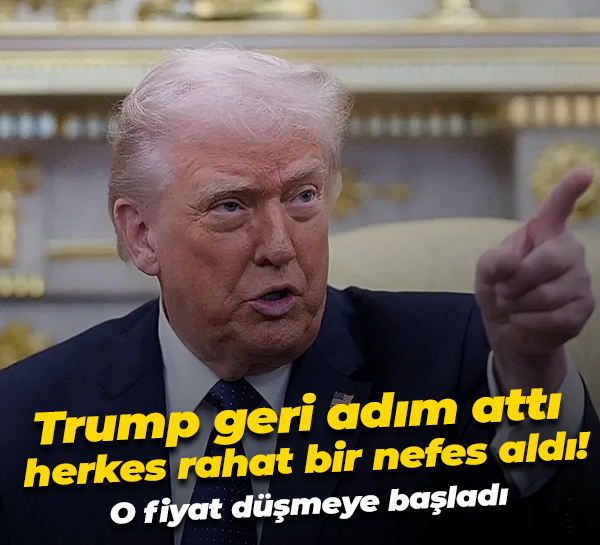 Donald Trump geri adım attı petrol fiyatları düştü!