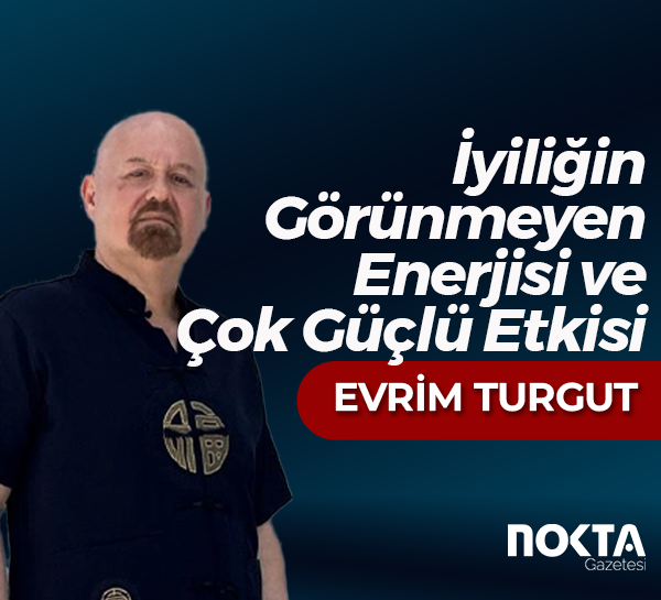 İyiliğin Görünmeyen Enerjisi ve Çok Güçlü Etkisi