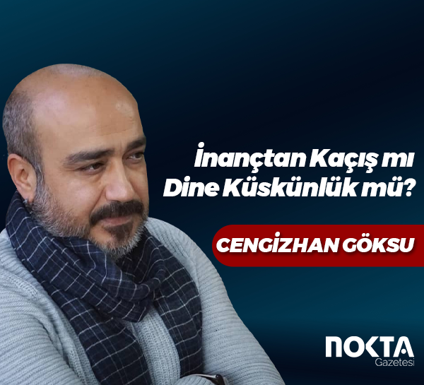 İnançtan Kaçış mı, Dine Küskünlük mü?