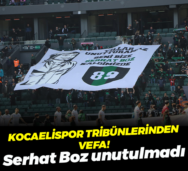 Kocaelispor tribünlerinden vefa! Serhat Boz unutulmadı