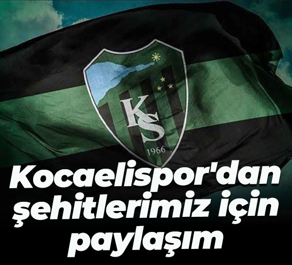 Kocaelispor'dan şehitlerimiz için paylaşım