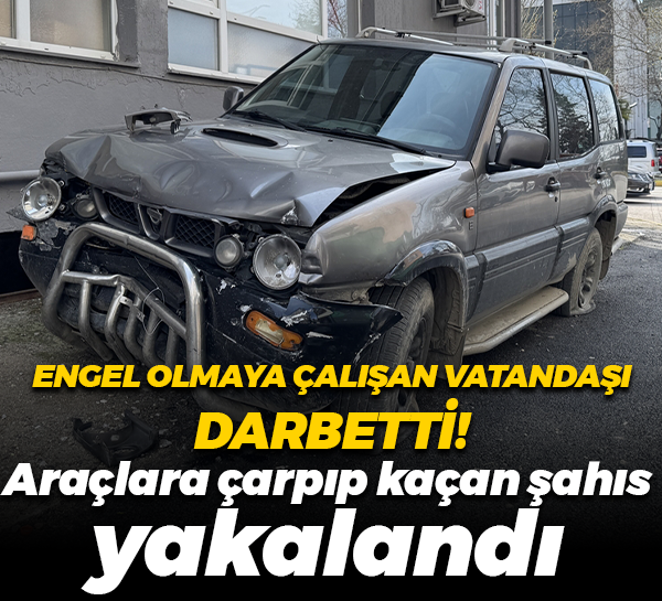 Engel olmaya çalışan vatandaşı darbetti! Kocaeli'de araçlara çarpıp kaçan şahıs yakalandı