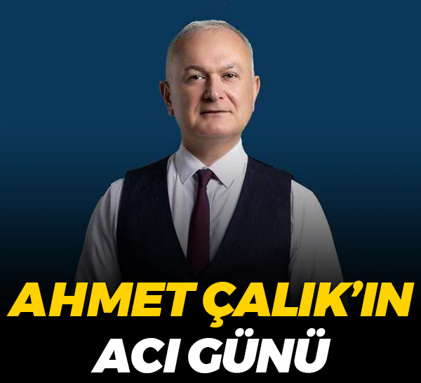 Ahmet Çalık’ın dayısı hayatını kaybetti! Kötü haberi Harun Özgür Yıldızlı duyurdu