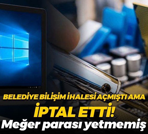 O belediye bilişim ihalesini iptal ettiğini duyurdu! Parası yetmemiş…