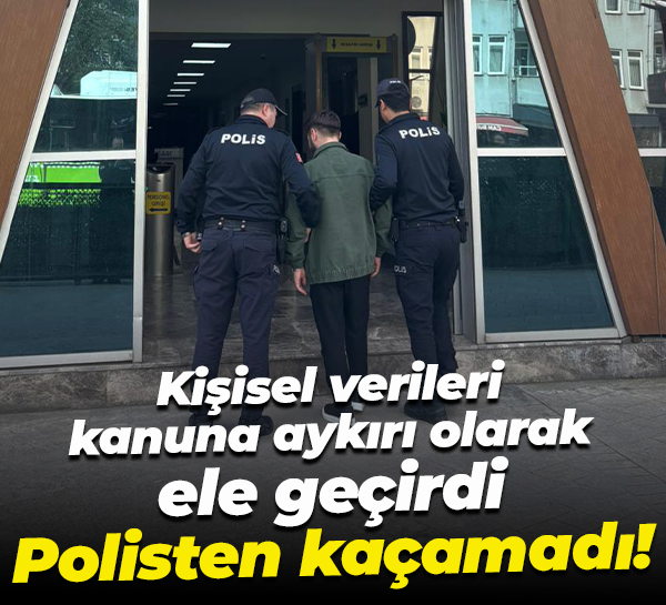Kişisel verileri kanuna aykırı ele geçirdi... Polisten kaçamadı!