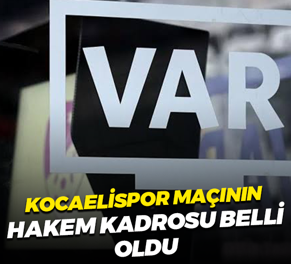 Galatasaray - Kocaelispor maçı hakem kadrosu belli oldu