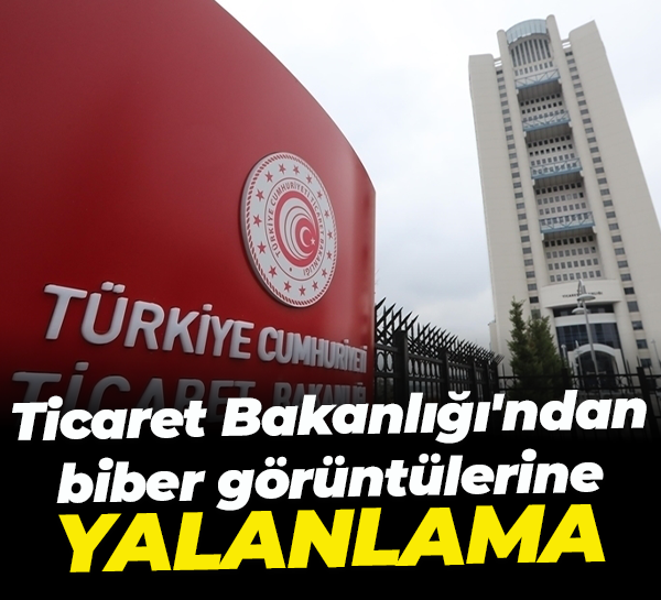 Ticaret Bakanlığı'ndan biber görüntülerine yalanlama