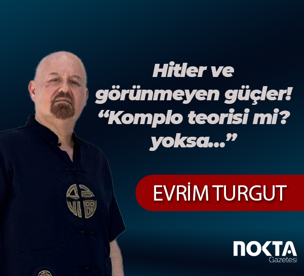 Hitler ve görünmeyen güçler! “Komplo teorisi mi? yoksa…”