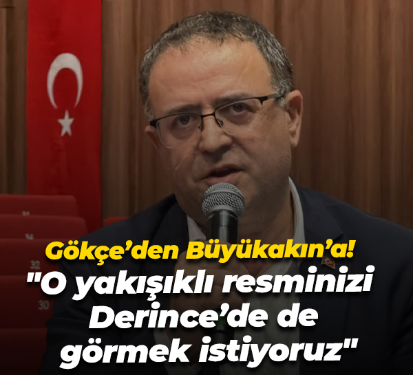 Gökçe’den Büyükakın’a! "O yakışıklı resminizi Derince’de de görmek istiyoruz"