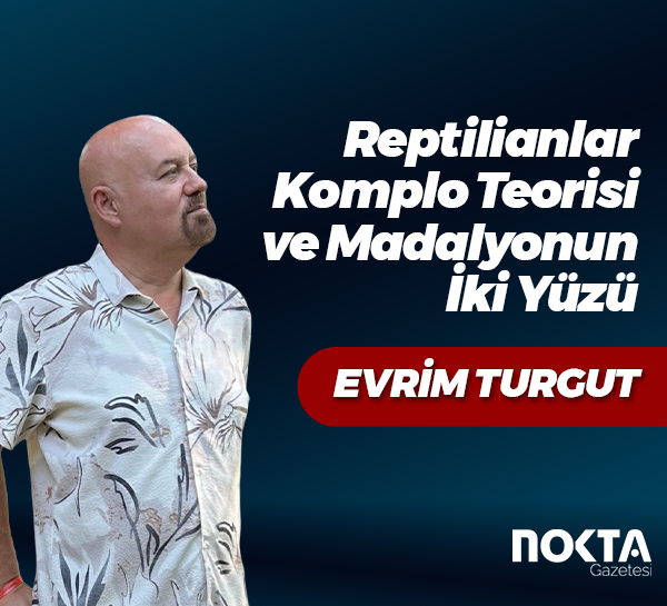 Reptilianlar Komplo Teorisi ve Madalyonun İki Yüzü