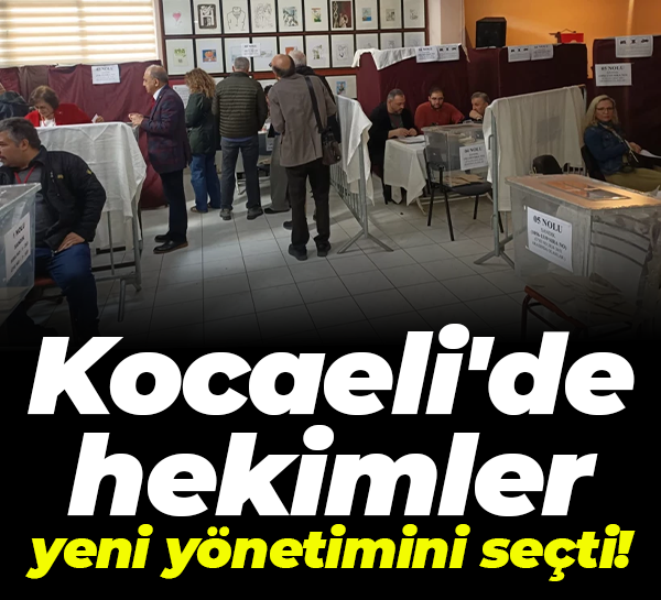 Kocaeli'de hekimler yeni yönetimini seçti!