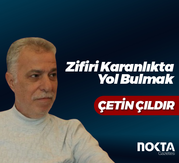 Zifiri Karanlıkta Yol Bulmak
