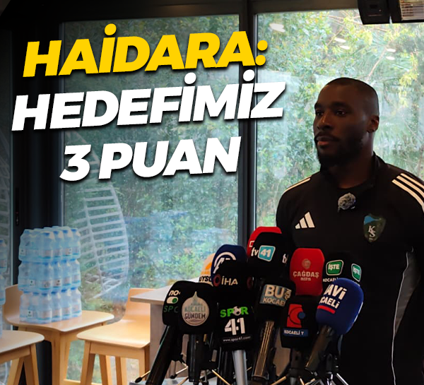Haidara: Hedefimiz 3 puan