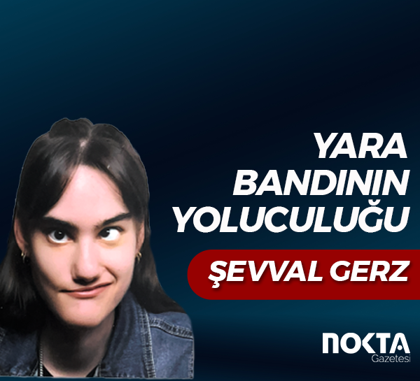 YARA BANDININ YOLUCULUĞU
